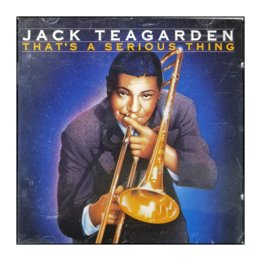 Jack Teagarden: That'S A Serious Thing