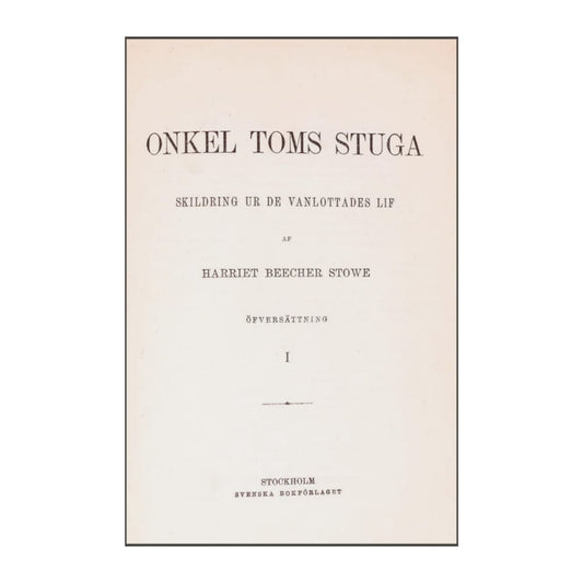Harriet Beecher Stowe: Onkel Toms Stuga