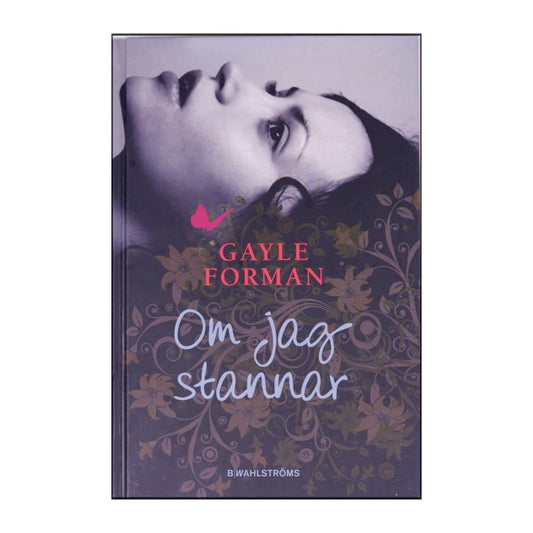 Gayle Forman: Om Jag Stannar