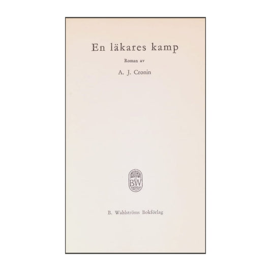 A. J. Cronin: En Läkares Kamp