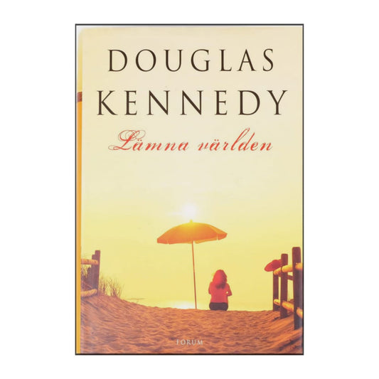 Douglas Kennedy: Lämna Världen
