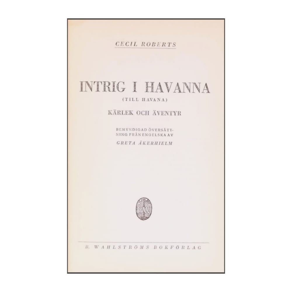 Cecil Roberts: Intrig I Havanna