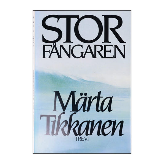 Märta Tikkanen: Stor Fångaren