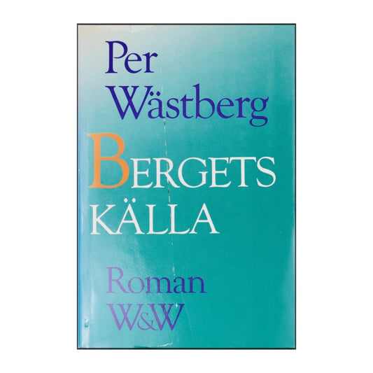 Per Wästberg: Bergets Källa