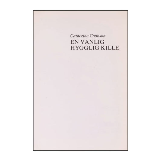 Catherine Cookson: En Vanlig Hygglig Kille