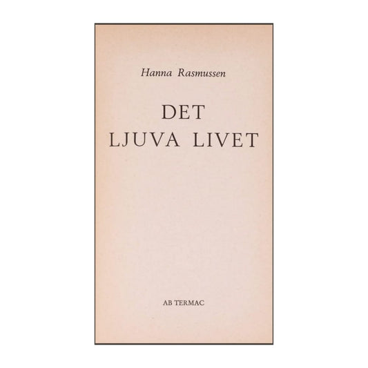 Hanna Rasmussen: Det Ljuva Livet