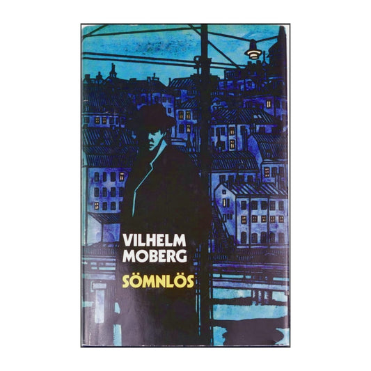 Vilhelm Moberg: Sömnlös
