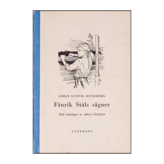 Johan Ludvig Runeberg: Fänrik Ståls Sägner