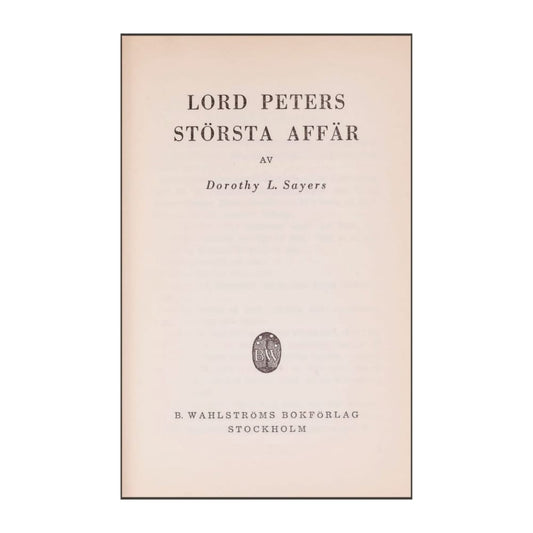 Dorothy L. Sayers: Lord Peters Största Affär