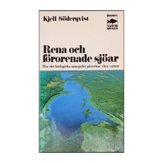 Kejll Söderqvist: Rena Och Förorenade Sjöar