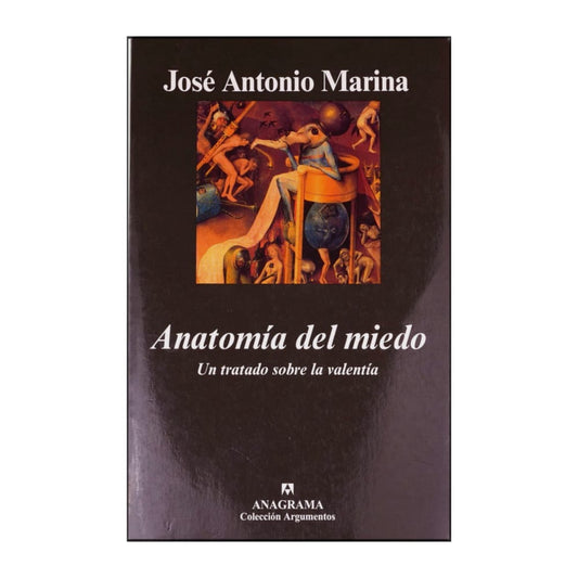 Jose Antonio Marina: Anatomia Del Miedo