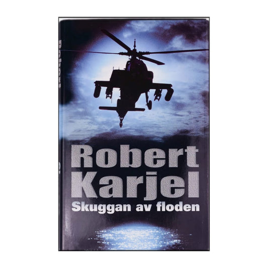 Robert Karjel: Skuggan Av Floden
