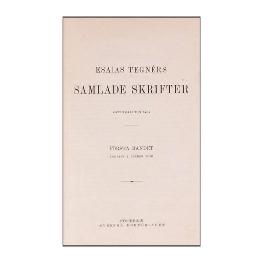 Esalas Tegners: Samlade Skrifter 1