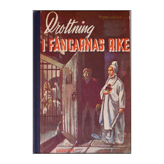 Yngve Lindblom: Drottning I Fångarnas Rike
