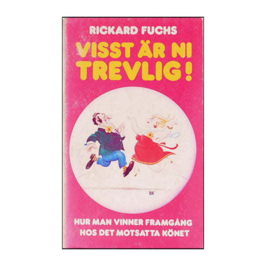 Rickard Fuchs: Visst Är Ni Trevlig