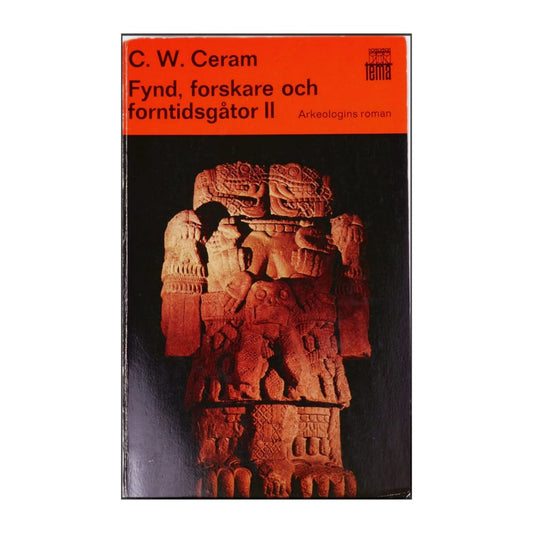 C. W. Ceram: Fynd Forskare Och Forntidsgåtor 2