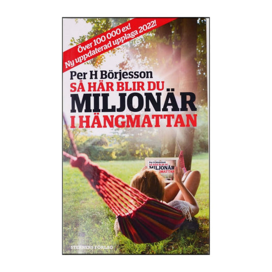 Per H. Börjesson: Så Här Blir Du Miljonär I Hängmattan