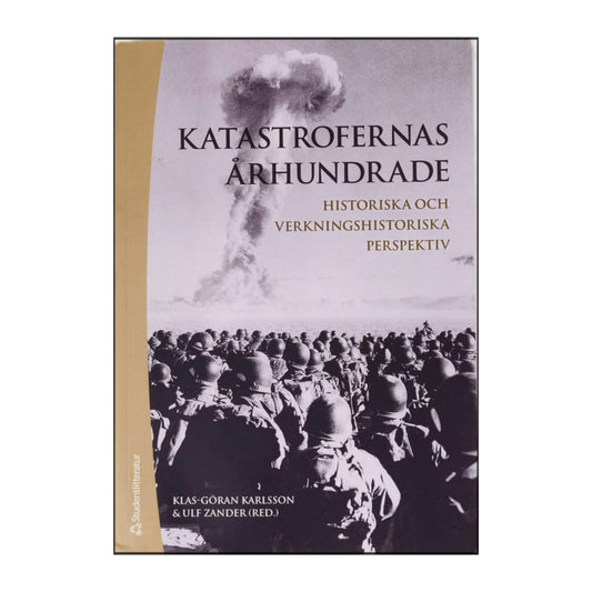 Klas-Göran Karlsson & Ulf Zander: Katastrofernas Århundrade