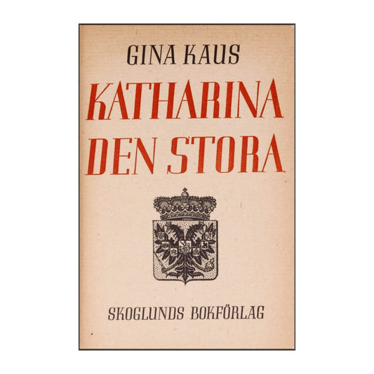 Gina Kaus: Katharina Den Stora