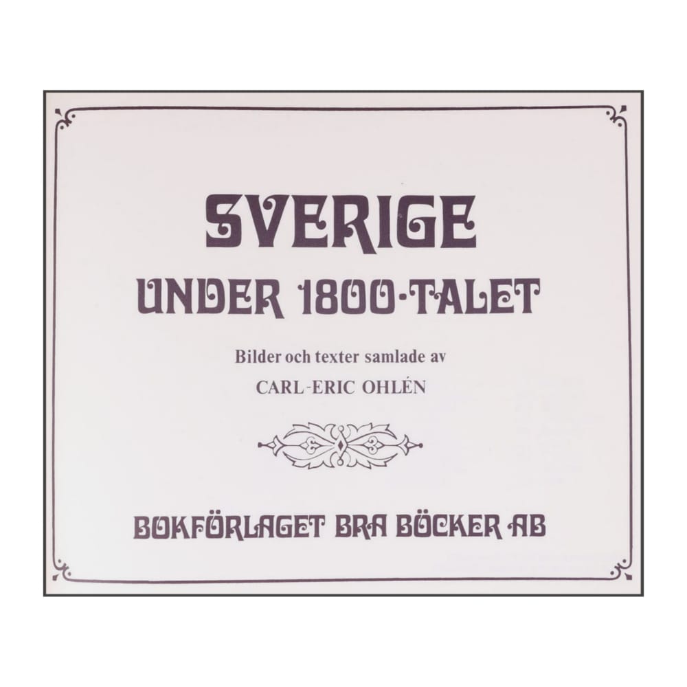Carl-Eric Ohlen: Sverige Under 1800-Talet