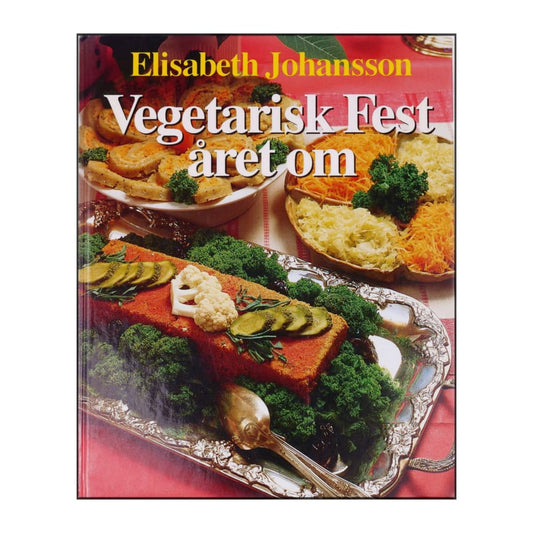 Elisabeth Johansson: Vegetarisk Fest Året Om