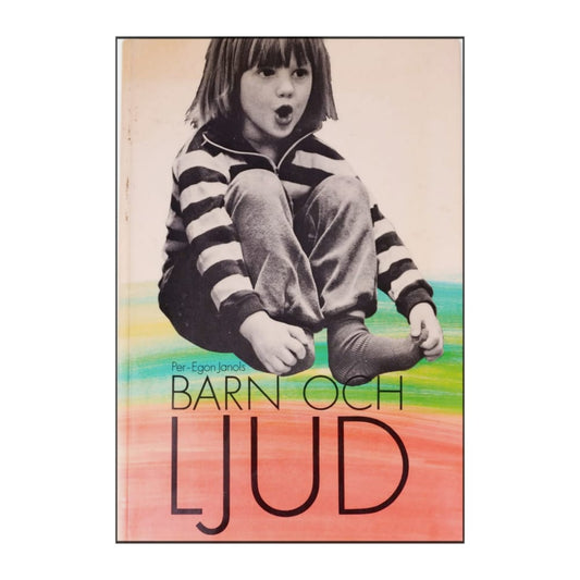 Per-Egon Janols: Barn Och Ljud