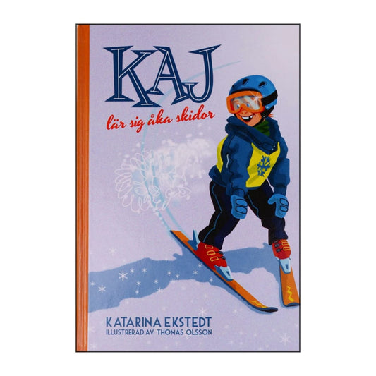 Katarina Ekstedt: Kaj Lär Sig Åka Skidor