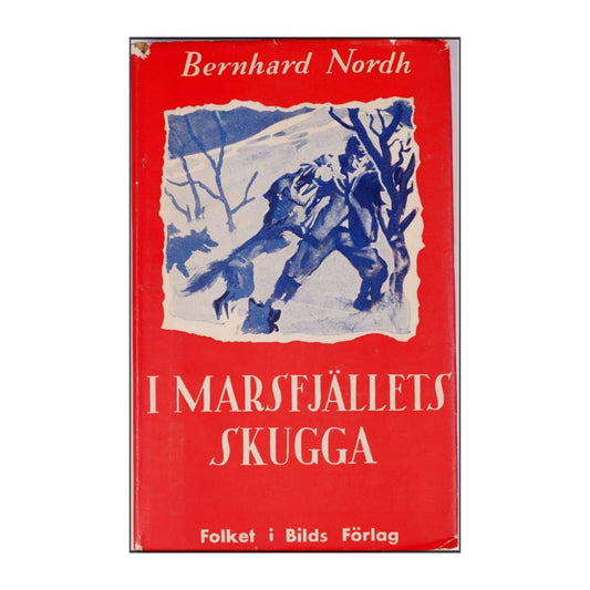 Bernhard Nordh: I Marsfjällets Skugga
