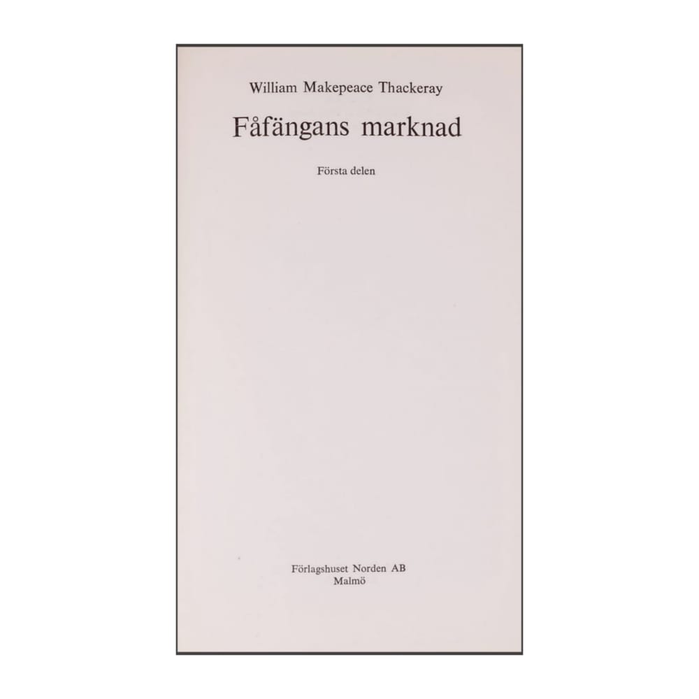 William Makepeace Thackeray: Fåfängans Marknad 1