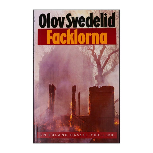 Olov Svedelid: Facklorna
