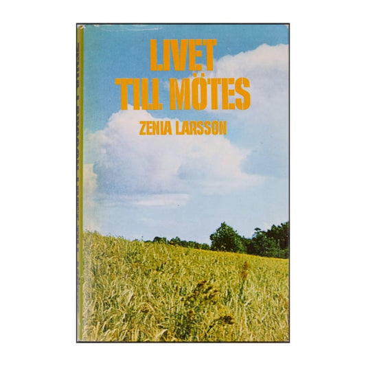 Zenia Larsson: Livet Till Mötes