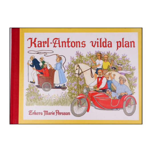 Erkers Marie Persson: Karl-Antons Vilda Plan