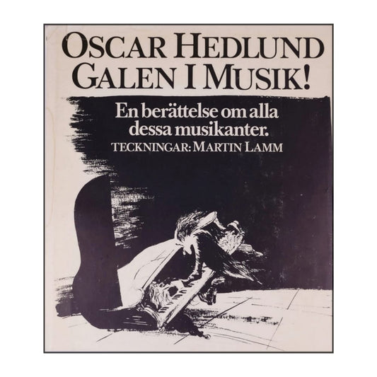 Oscar Hedlund: Galen I Musik