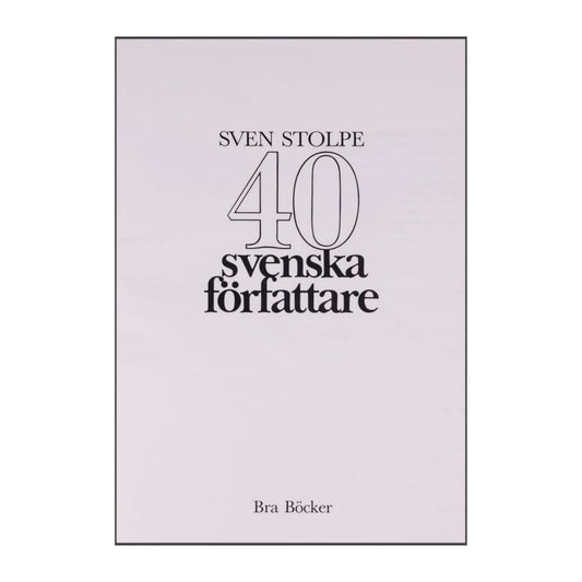 Sven Stolpe: 40 Svenska Författare
