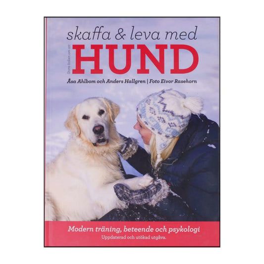 Anders Hallgren & Åsa Ahlbom: Skaffa & Leva Med Hund