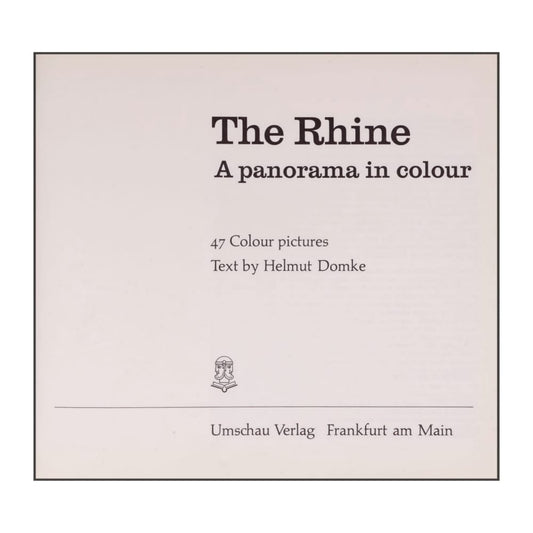 Helmut Domke: The Rhine A Panorama In Colour