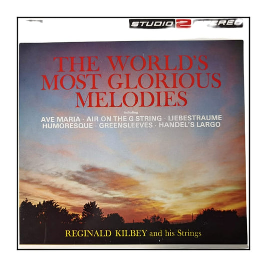 Reginald Kilbey And His Strings: The World'S Most Glorious Melodies