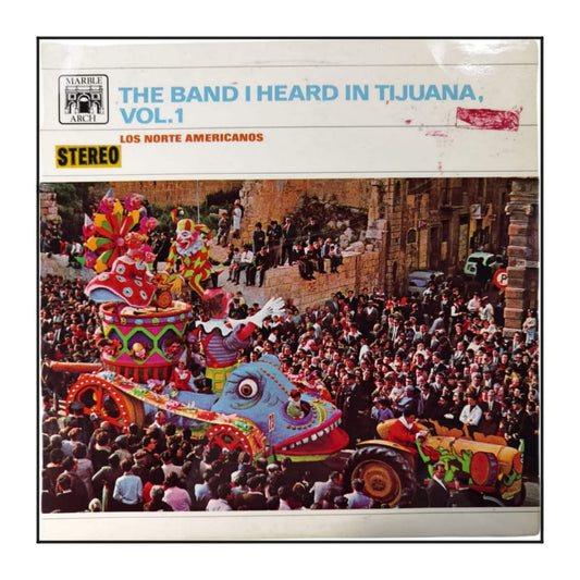 Los Norte Americanos: The Band I Heard In Tijuana 1