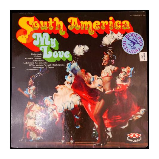 Roberto Delgado: South America My Love