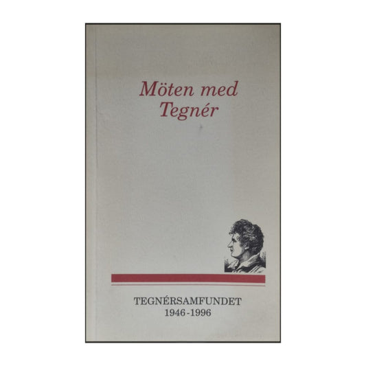 Ulla Törnqvist: Möten Med Tegnér