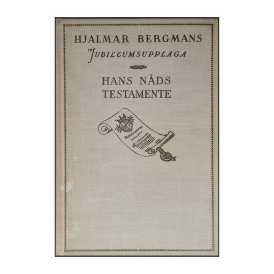 Hjalmar Bergman: Hans Nåds Testamente