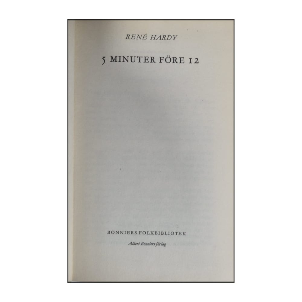René Hardy: 5 Minuter Före 12