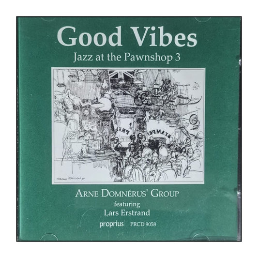 Arne Domnérus' Group: Good Vibes Jazz At The Pawnshop 3