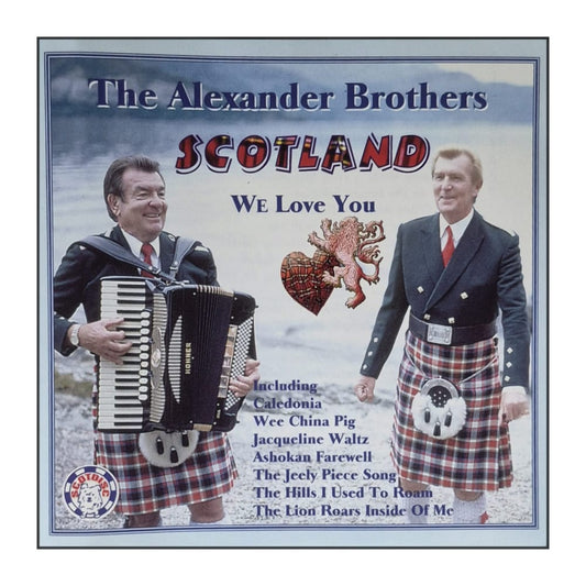 The Alexander Brothers: Scotland We Love You