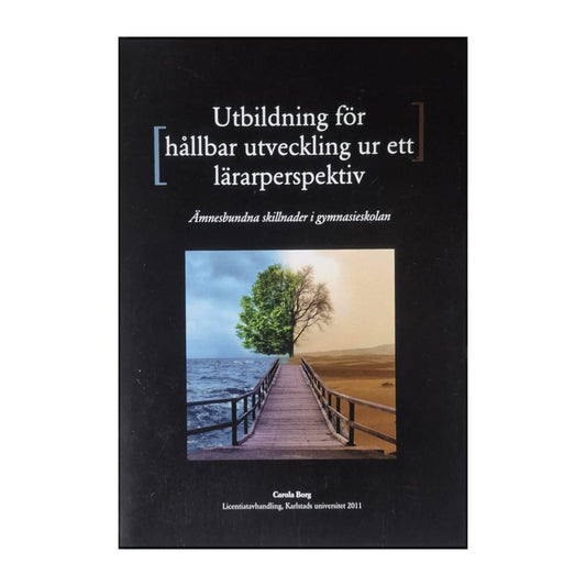 Carola Borg: Utbildning För Hållbar Utveckling Ur Ett Lärarperspektiv