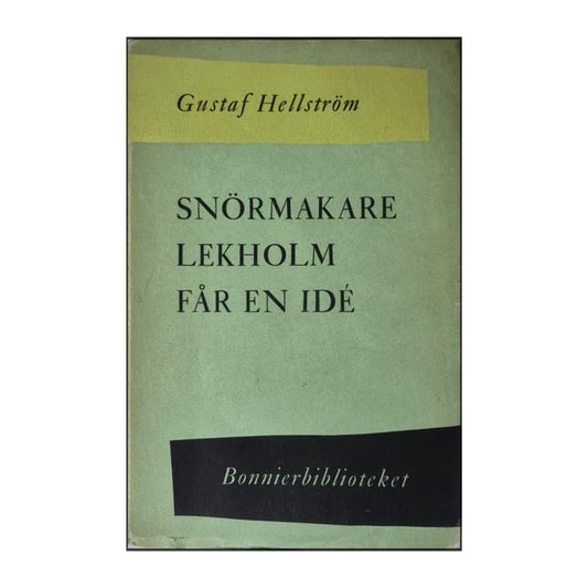 Gustaf Hellström: Snörmakare Lekholm Får En Idé