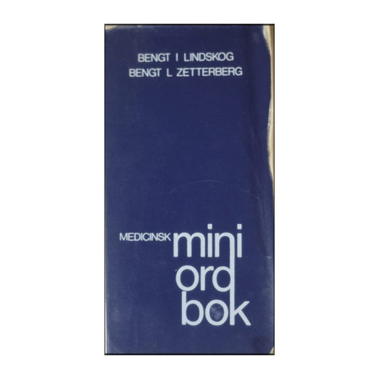 Bengt I Lindskog & Bengt L Zetterberg: Medicinsk Miniordbok