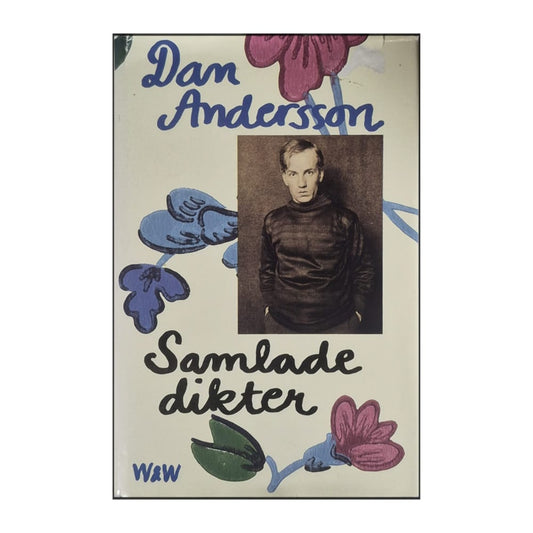 Dan Andersson: Samlade Dikter