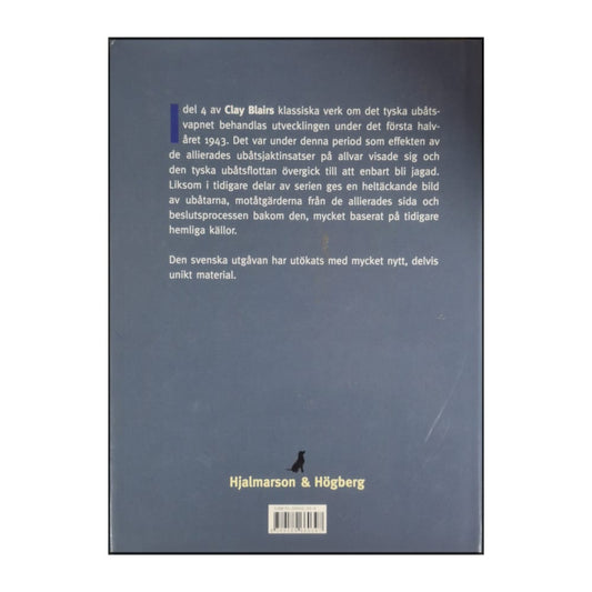 Clay Blair: Hitlers Ubåtskrig 4. Vargar På Flykt 1943
