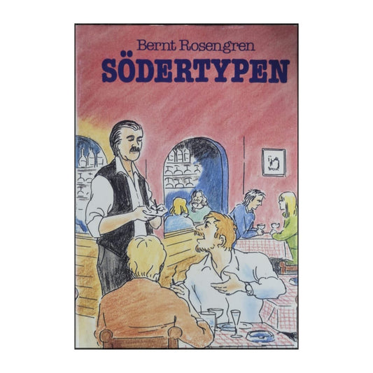 Bernt Rosengren: Södertypen